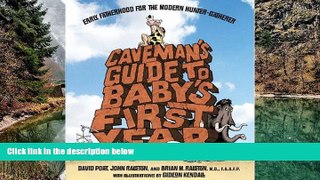 Deals in Books  Caveman s Guide to Baby s First Year: Early Fatherhood for the Modern