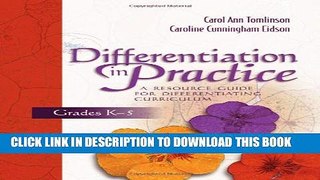 New Book Differentiation in Practice, Grades K-5: A Resource Guide for Differentiating Curriculum
