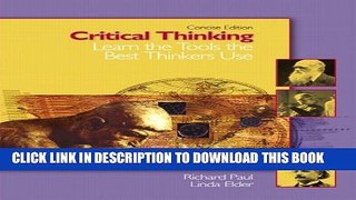 Collection Book Critical Thinking: Learn the Tools the Best Thinkers Use, Concise Edition