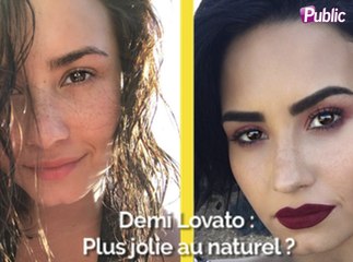 Demi Lovato : Plus jolie au naturel ?