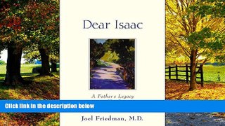 Big Deals  Dear Isaac: A Father s Legacy to His Son  Full Ebooks Best Seller