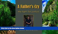 Books to Read  A Father s Cry - My Fight for Justice  Best Seller Books Most Wanted