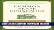 Collection Book Common Sense Economics: What Everyone Should Know About Wealth and Prosperity