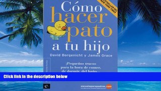 Books to Read  CÃ³mo hacer pato a tu hijo (Spanish Edition)  Best Seller Books Best Seller