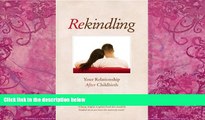 Big Deals  Rekindling: Your Relationship After Childbirth  Best Seller Books Most Wanted