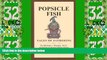 Big Deals  Popsicle Fish: Tales of Fathering  Best Seller Books Best Seller