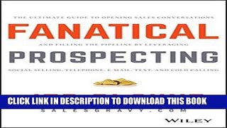 Collection Book Fanatical Prospecting: The Ultimate Guide to Opening Sales Conversations and