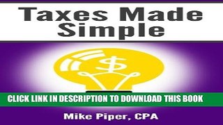 New Book Taxes Made Simple: Income Taxes Explained in 100 Pages or Less