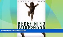 Big Deals  Redefining Fatherhood  Full Read Most Wanted