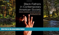 Must Have  Black Fathers in Contemporary American Society: Strengths, Weaknesses, and Strategies