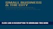 [PDF] Small Business and the City: The Transformative Potential of Small Scale Entrepreneurship