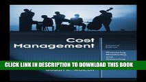 New Book Cost Management: Measuring, Monitoring, and Motivating Performance