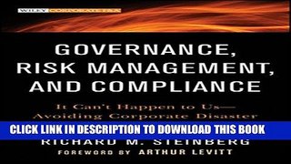 New Book Governance, Risk Management, and Compliance: It Can t Happen to Us--Avoiding Corporate