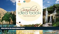 Big Deals  The Christian Grandma s Idea Book: Hundreds of Ideas, Tips, and Activities to Help You