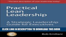 Collection Book Practical Lean Leadership: A Strategic Leadership Guide For Executives