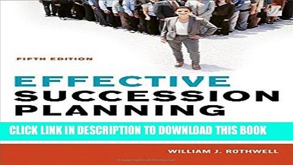 Collection Book Effective Succession Planning: Ensuring Leadership Continuity and Building Talent