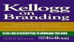 New Book Kellogg on Branding: The Marketing Faculty of The Kellogg School of Management