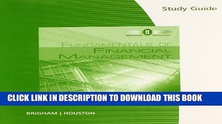 New Book Study Guide for Brigham/Houston s Fundamentals of Financial Management, Concise Edition,