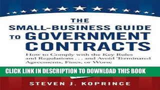 Collection Book The Small-Business Guide to Government Contracts: How to Comply with the Key Rules