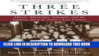 Collection Book Three Strikes: Miners, Musicians, Salesgirls, and the Fighting Spirit of Labor s