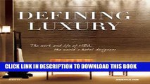[PDF] Defining Luxury: The Work and Life of HBA, The World s Hotel Designers Popular Colection