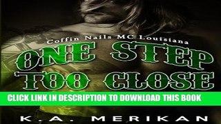 [PDF] One Step Too Close - Coffin Nails MC Louisiana (Gay Biker Stepbrother Romance) (Sex
