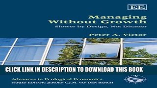 [PDF] Managing Without Growth: Slower by Design, Not Disaster (Advances in Ecological Economics