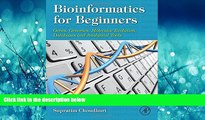 For you Bioinformatics for Beginners: Genes, Genomes, Molecular Evolution, Databases and