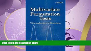 For you Multivariate Permutation Tests : With Applications in Biostatistics