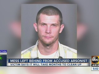 Mess left behind from accused arsonist
