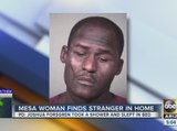 Valley woman finds stranger in home