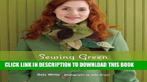 [PDF] Sewing Green: 25 Projects Made with Repurposed   Organic Materials Plus Tips   Resources for