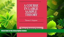 Enjoyed Read A Course in Large Sample Theory (Chapman   Hall/CRC Texts in Statistical Science)