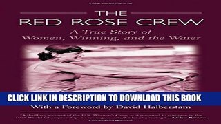 [PDF] Red Rose Crew: A True Story Of Women, Winning, And The Water Popular Colection