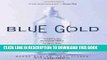 [PDF] Blue Gold: The Fight to Stop the Corporate Theft of the World s Water Popular Collection