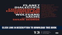 [PDF] Planet Dialectics: Explorations in Environment and Development (Critique. Influence. Change)