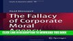Collection Book The Fallacy of Corporate Moral Agency (Issues in Business Ethics)