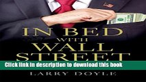 [PDF] In Bed with Wall Street: How Bankers, Regulators and Politicians Conspire to Cripple Our