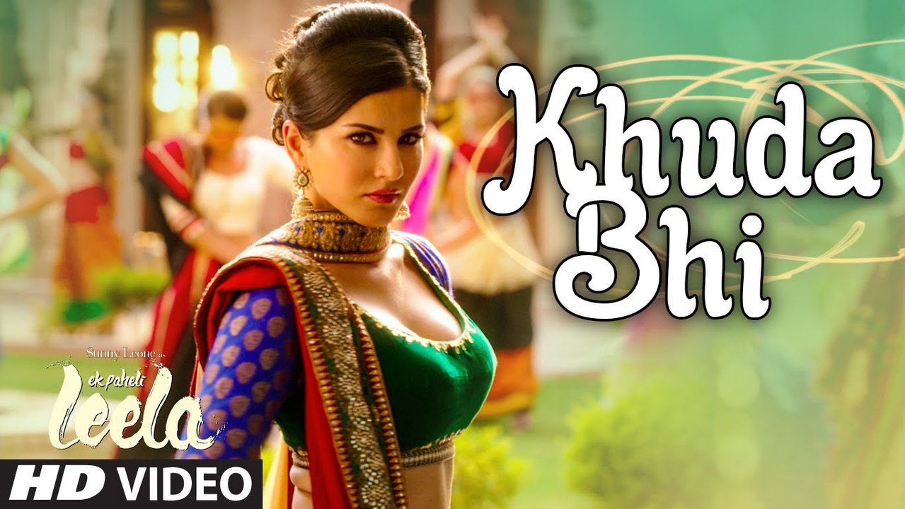 'Khuda Bhi' FULL VIDEO Song _ Sunny Leone _ Mohit Chauhan _ Ek Paheli Leela