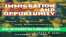 [PDF] Immigration and Opportunity: Race, Ethnicity, and Employment in the United States Full Online