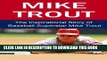 [PDF] Mike Trout: The Inspirational Story of Baseball Superstar Mike Trout (Mike Trout