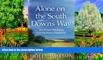 Big Deals  Alone on the South Downs Way: One Woman s Solo Journey from Winchester to Eastbourne