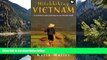 Big Deals  Hitchhiking Vietnam: A Woman s Solo Journey in an Elusive Land  Full Read Most Wanted