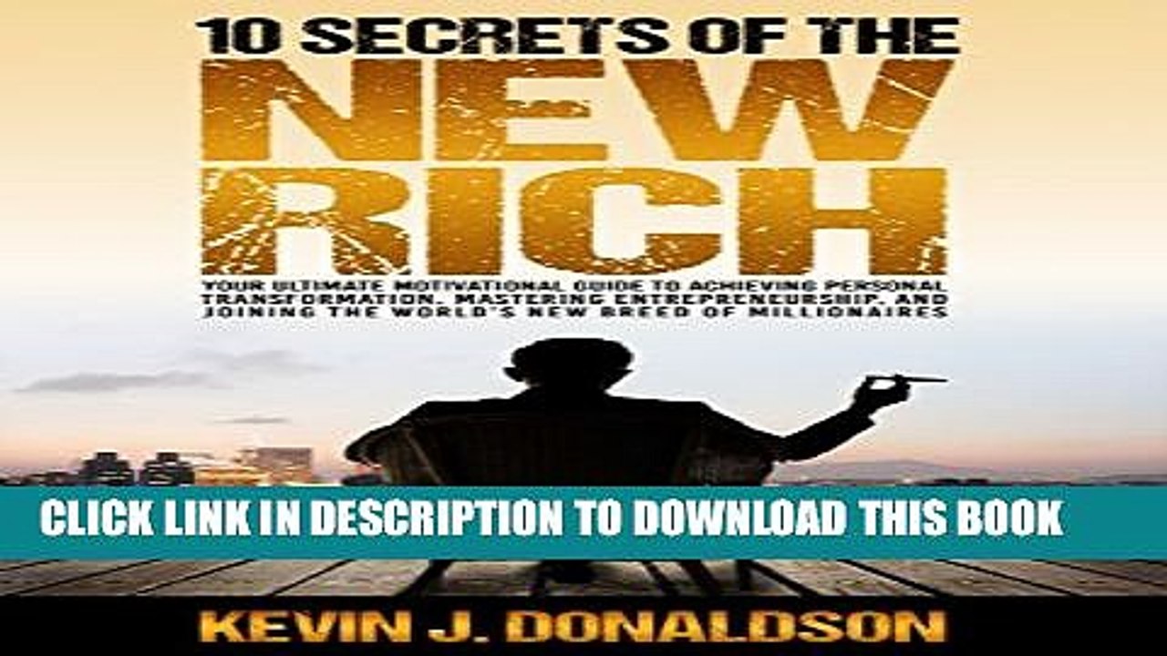 [PDF] 10 Secrets of the New Rich: Your Ultimate Motivational Guide to Achieving Personal