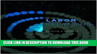 [PDF] Labor Relations: Striking a Balance 3th (third) edition Text Only Popular Online