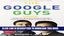 [Read PDF] The Google Guys: Inside the Brilliant Minds of Google Founders Larry Page and Sergey