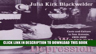 New Book Women of the Depression: Caste and Culture in San Antonio, 1929-1939 (Texas A M