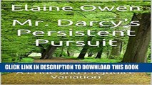 [PDF] Mr. Darcy s Persistent Pursuit: A Pride and Prejudice Variation (Longbourn Unexpected Book