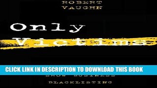 [PDF] Only Victims: A Study of Show Business Blacklisting Popular Online