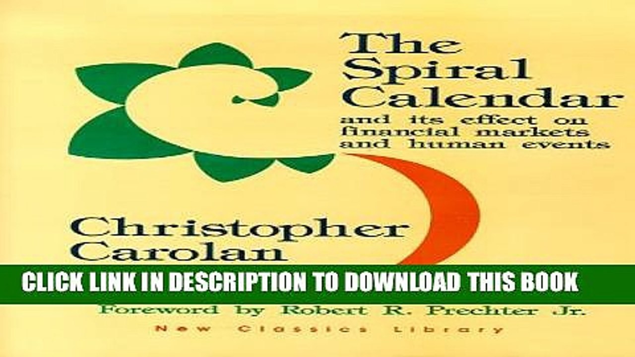 [Read PDF] The Spiral Calendar: And Its Effects on Financial Markets and Human Events Ebook Online